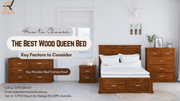 How to Choose the Best Wood Queen Bed? 7 Factors to Consider