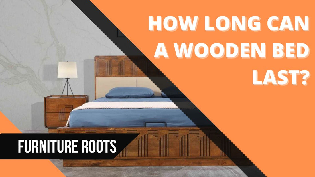 How Long Can a Wooden Bed Last?